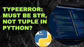 TypeError: tuple indices must be integers or slices, not str - YouTube Typeerror: Tuple Indices Must Be Integers Or Slices, Not Str - Youtube