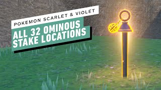 Pokemon Scarlet and Violet - All 32 Ominous Stake Locations