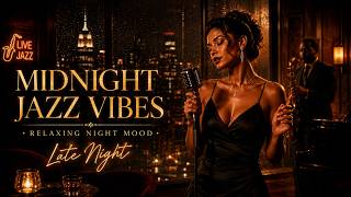 Late Night Jazz 🎷 Relaxing Jazz &amp; Smooth Vibes for Sleep, Study &amp; Chill