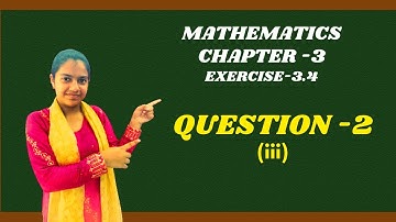 EXERCISE-3.4 || QUESTION-2 PART-(iii) || NEW REVISED SYLLABUS 2023 || CLASS 10 MATHEMATICS