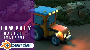 Low Poly Tractor Modelling Timelapse  with Blender