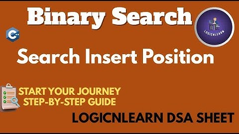 Solving LogicNLearn DSA Sheet | Binary Search | Search Insert Position | C++