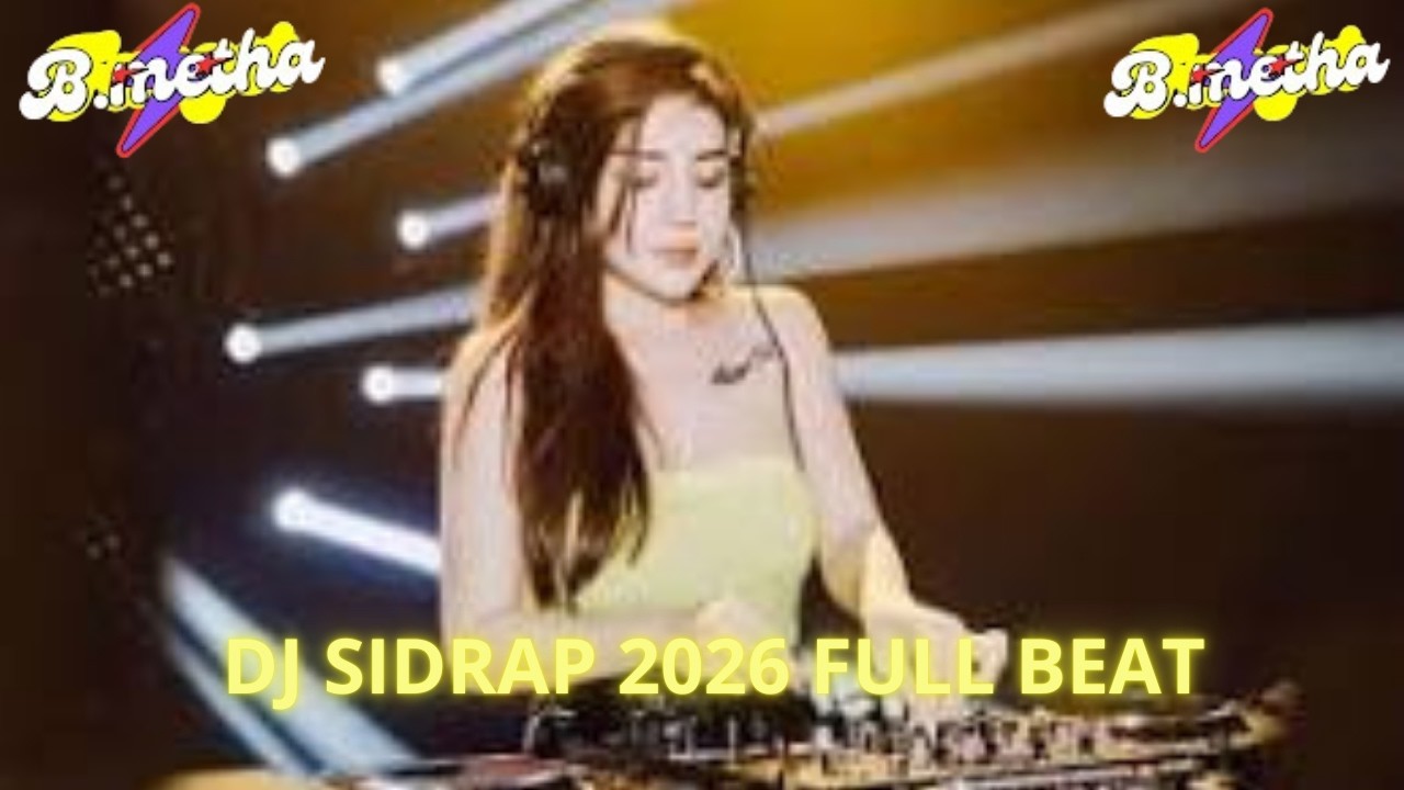DJ SIDRAP 2026 DJ PALING KECE DAN VIRAL
