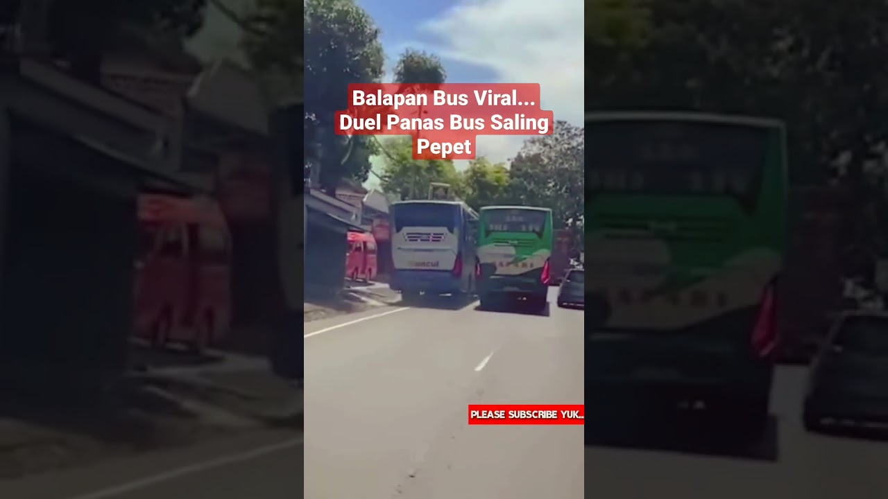 Balapan Bus Viral 2022 Duel Panas Dua Bus Saling Pepet 