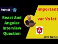 React And Angular Interview Question | Difference between var And let Keyword | Most Important