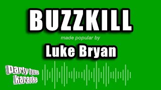 Luke Bryan - Buzzkill (Karaoke Version)