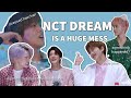 nct dream is a confusing and chaotic group