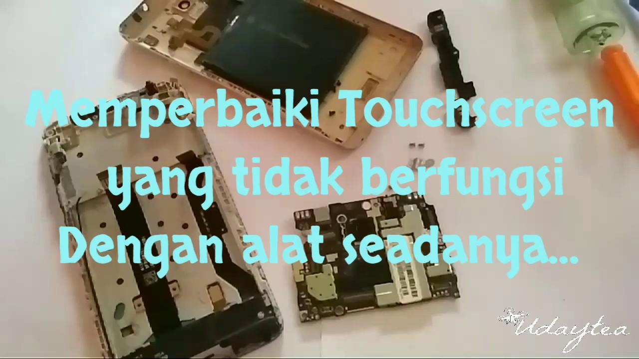 Memperbaiki Touchscreen Rusak 