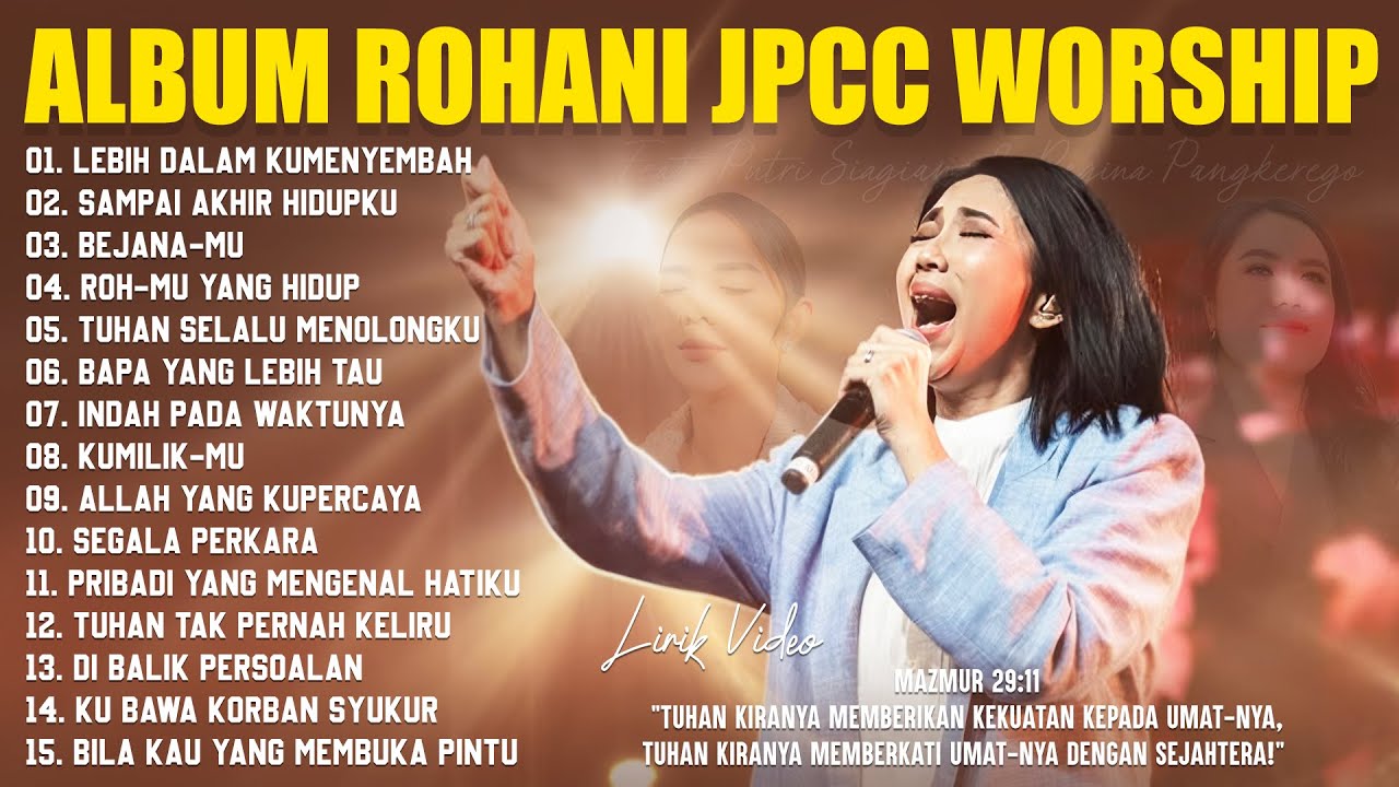 Lagu Rohani JPCC Worship, Putri Siagian, Regina Pangkerego (Lirik) Lagu Rohani Kristen Terbaru 2025