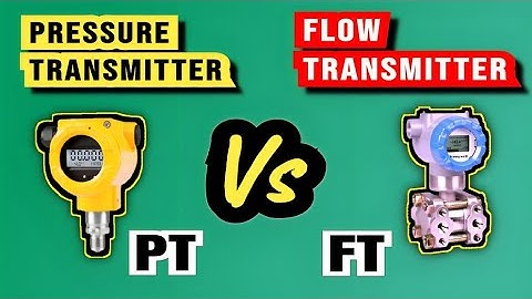 Pressure Transmitter  Flow Transmitter Comparison | Instrumentation | DP type Transmitter
