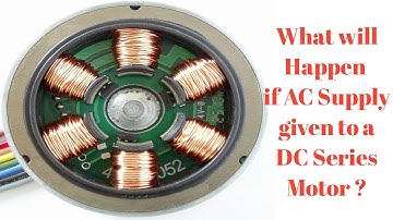What Happens When DC Series Motor Connected to AC Supply l AC Supply to DC Motor l What If Series