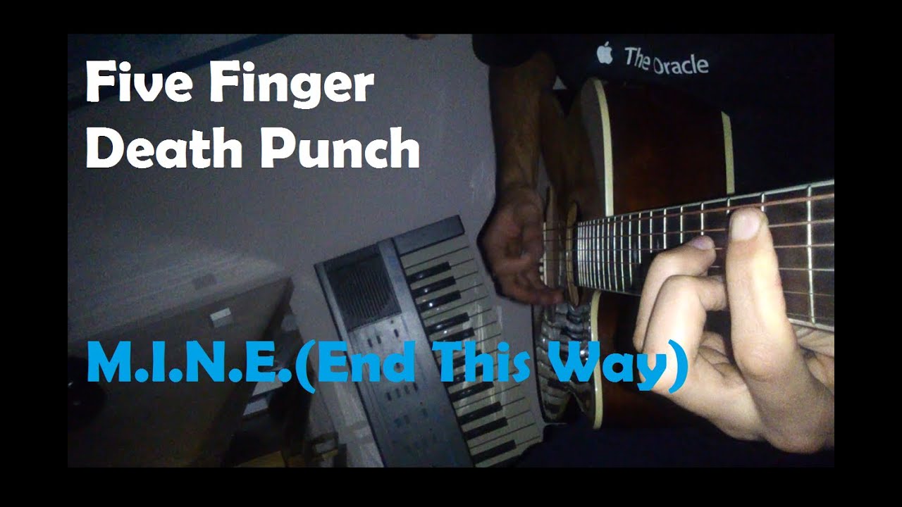 Five Finger Death Punch M.I.N.E (End This Way) Acoustic Cover HD