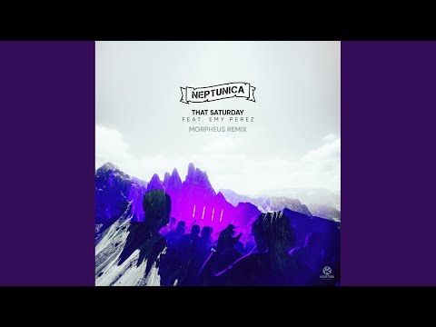 That Saturday (Morpheus Remix)