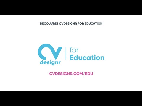 CVDesignR for Education - Tour des fonctionnalités !