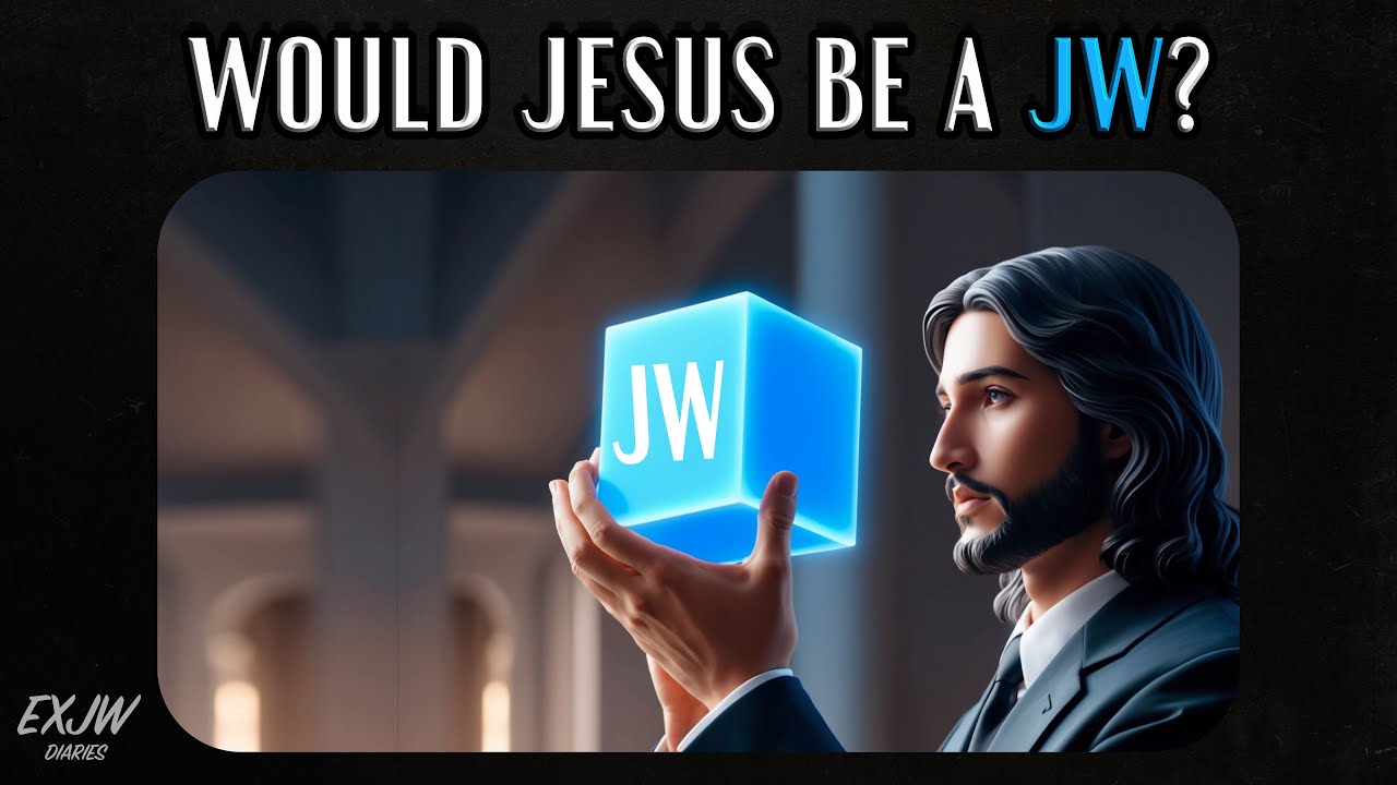 Would Jesus Be a Jehovah's Witness?