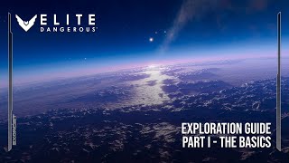 Elite Dangerous - Exploration Guide - Part One (The Basics)