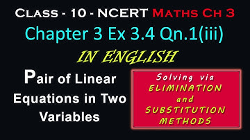 Solve Elimination Substitution Methods Class 10 Ch3 Ex3.4 Qn1(iii) NCERT Pair of linear equations