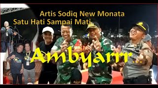 Satu Hati Sampai Mati Artis Sodiq New Monata "Ambyarrr"