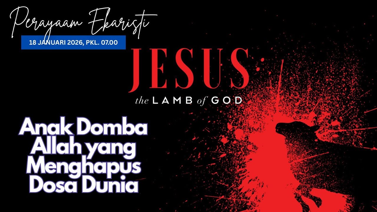 MISA MINGGU, 18 JANUARI 2026 || MINGGU BIASA II, Pk. 07.00 WIB