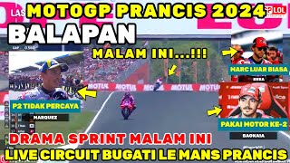 BRUTAL🔴BALAPAN MOTOGP PRANCIS 2024‼️BERITA MOTOGP HARI INI,MOTOGP HARI INI, MARC MARQUEZ P2