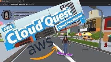 AWS Cloud Quest - Cloud Practitioner - Gamified learning process