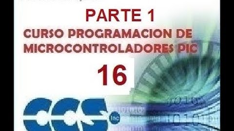 Tutorial Nº16 Programacion de PIC en CCS Compiler - Uso de Funciones - PARTE 1