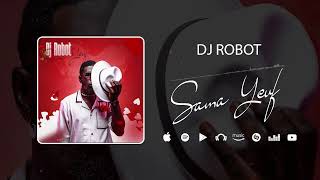 Dj Robot - Sama Yeuf Son Officiel
