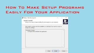 How To Make Installation Programs For Beginning Program Developers With Inno Setup(Beginners)