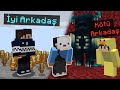 Minecraft bitiriyorum ama arkadam engel ya da yardmc oluyor