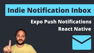 Indie Notification Inbox | Expo Push Notifications | React Native