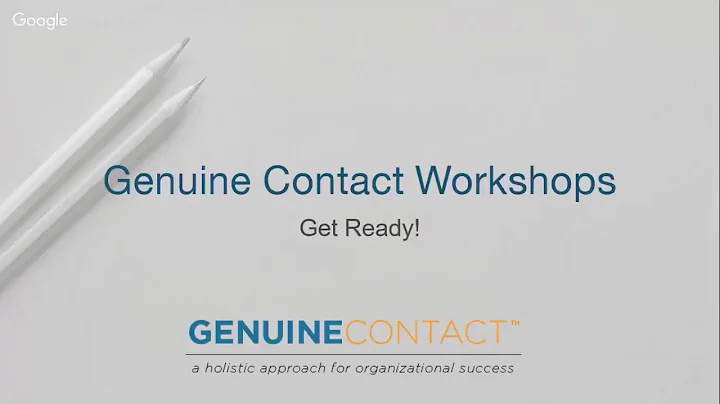 Getting Ready for Your Genuine Contact Workshop