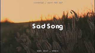JEDAG JEDUG !!! Rawi Beat - Sad Song - ( New Rmx )