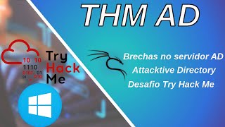 Hackeando o Active Directory – CTF Hardcore no TryHackMe #1