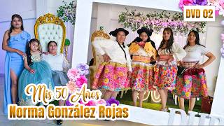 💐🎂Mis 50 años Norma González Rojas // HUANCAYO - 2026 // DVD 02🎂💐