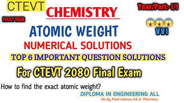 Chemistry#Numerical solution#ctevt 2080#first year first semester#Atomic weight#Ctevt final exam2080