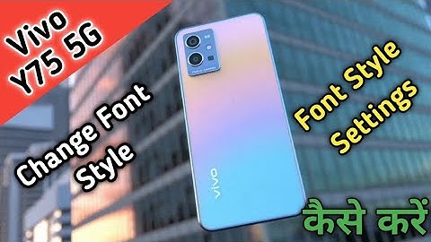 How To Change Font Style in Vivo Y75 5G,Vivo Y75 Me Font Style Settings Keise Kare,Font Change