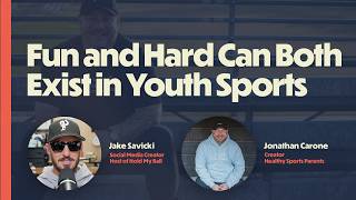 Fun and Hard Can Both Exist in Youth Sports (with Jake Savicki)