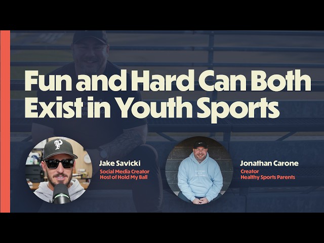 Fun and Hard Can Both Exist in Youth Sports (with Jake Savicki