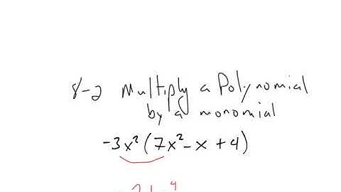 8 2 Multiplying a Polynomial by a Monomial