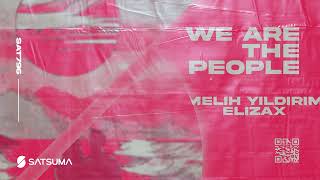 Melih Yıldırım, Elizax - We Are The People