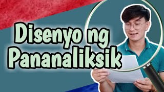 Disenyo ng Pananaliksik / Pamamaraan ng Pananaliksik