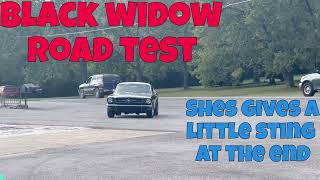 Black Widow Road Test!   She bites back