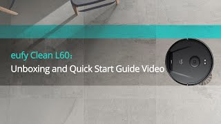 eufy Clean L60 Unboxing and Quick Start Guide Video screenshot 4