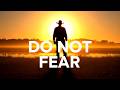 What if fear didn’t have the final word?