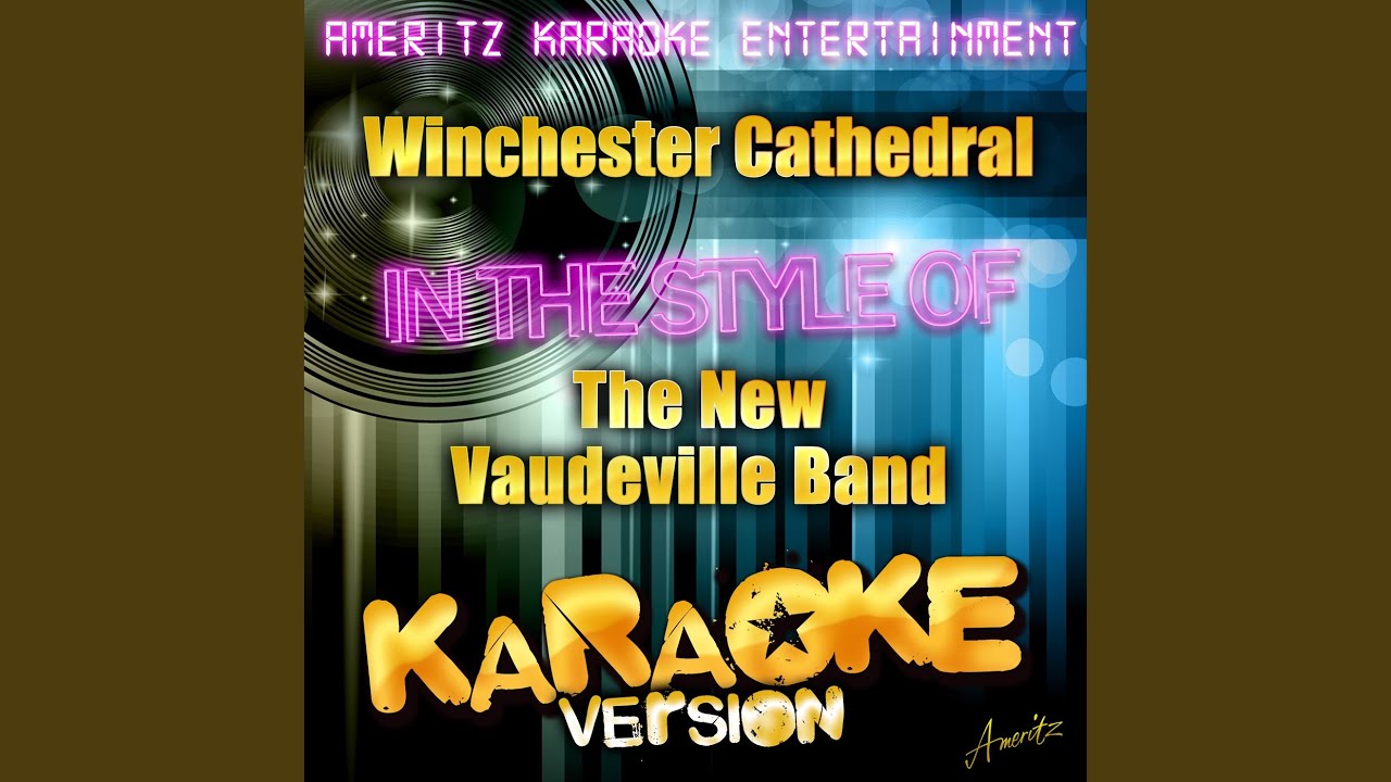Winchester Cathedral (In the Style of the New Vaudeville Band) (Karaoke