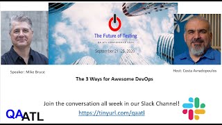 QA ATL 2020 Day 2.3, The 3 Ways for Awesome DevOps by Mike Bruce