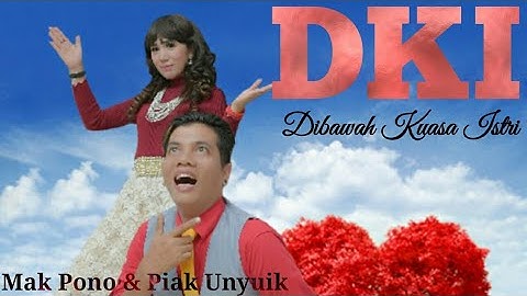 HQ || DKI ( Dibawah Kuasa Istri ) - Mak Pono & Piak Unyuik