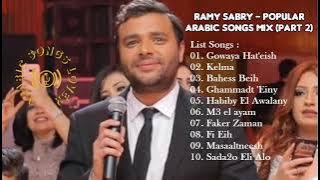 Ramy Sabry - Popular Arabic Songs Mix (Part 2)