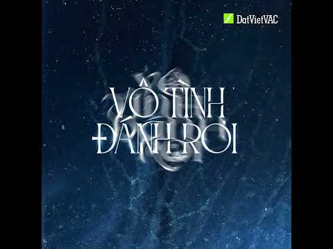 VÔ TÌNH ĐÁNH RƠI - CAPTAIN BOY | TINH HÀ SAY HI | OFFICIAL VISUALIZER