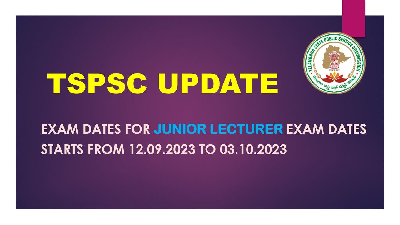 TSPSC UPDATE about Junior Lecturer Exam Dates 